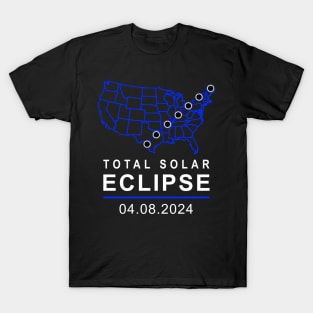 2024 Total Solar Eclipse April 8 Path Of The Eclipse T-Shirt